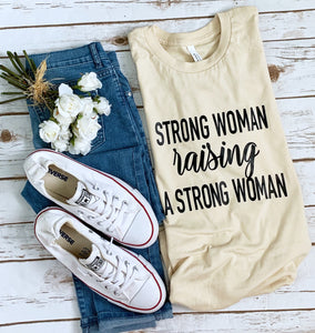 Strong Woman Raising A Strong Woman