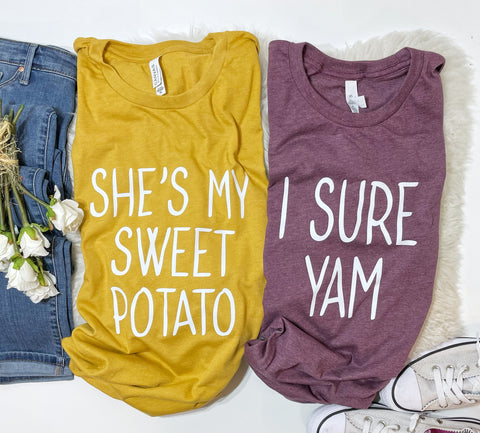 She’s My Sweet Potato + I Sure Yam