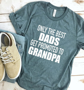 Only The Best Dads Get Promoted to Grandpa