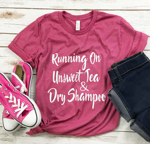 Running on Unsweet Tea & Dry Shampoo
